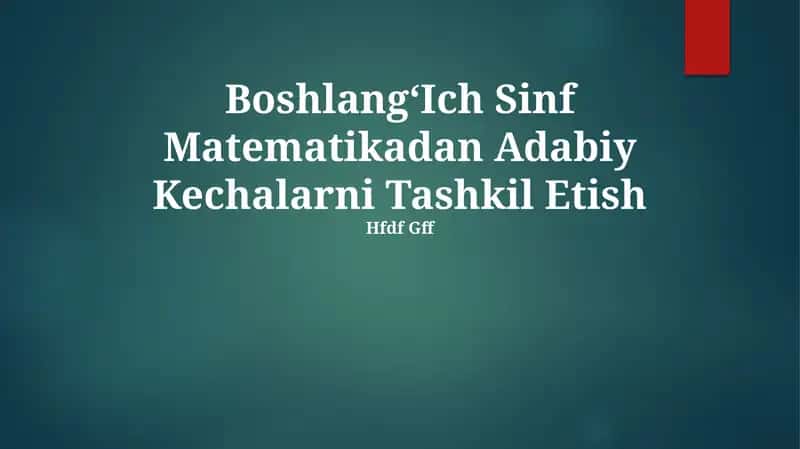 BoshlangʻIch Sinf Matematikadan Adabiy Kechalarni Tashkil Etish