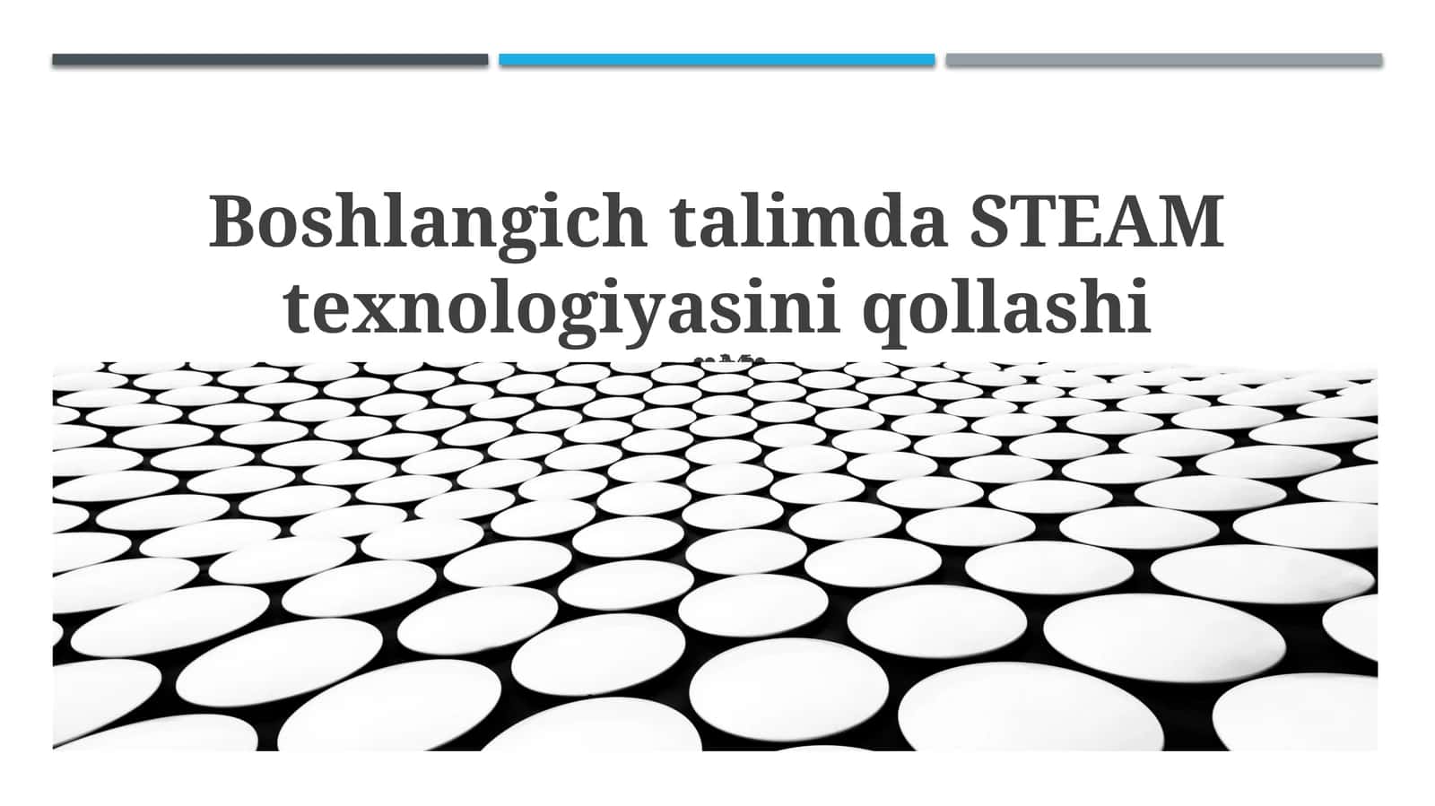 Boshlangich talimda STEAM texnologiyasini qollashi