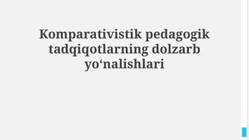Komparativistik pedagogik tadqiqotlarning dolzarb yoʻnalishlari