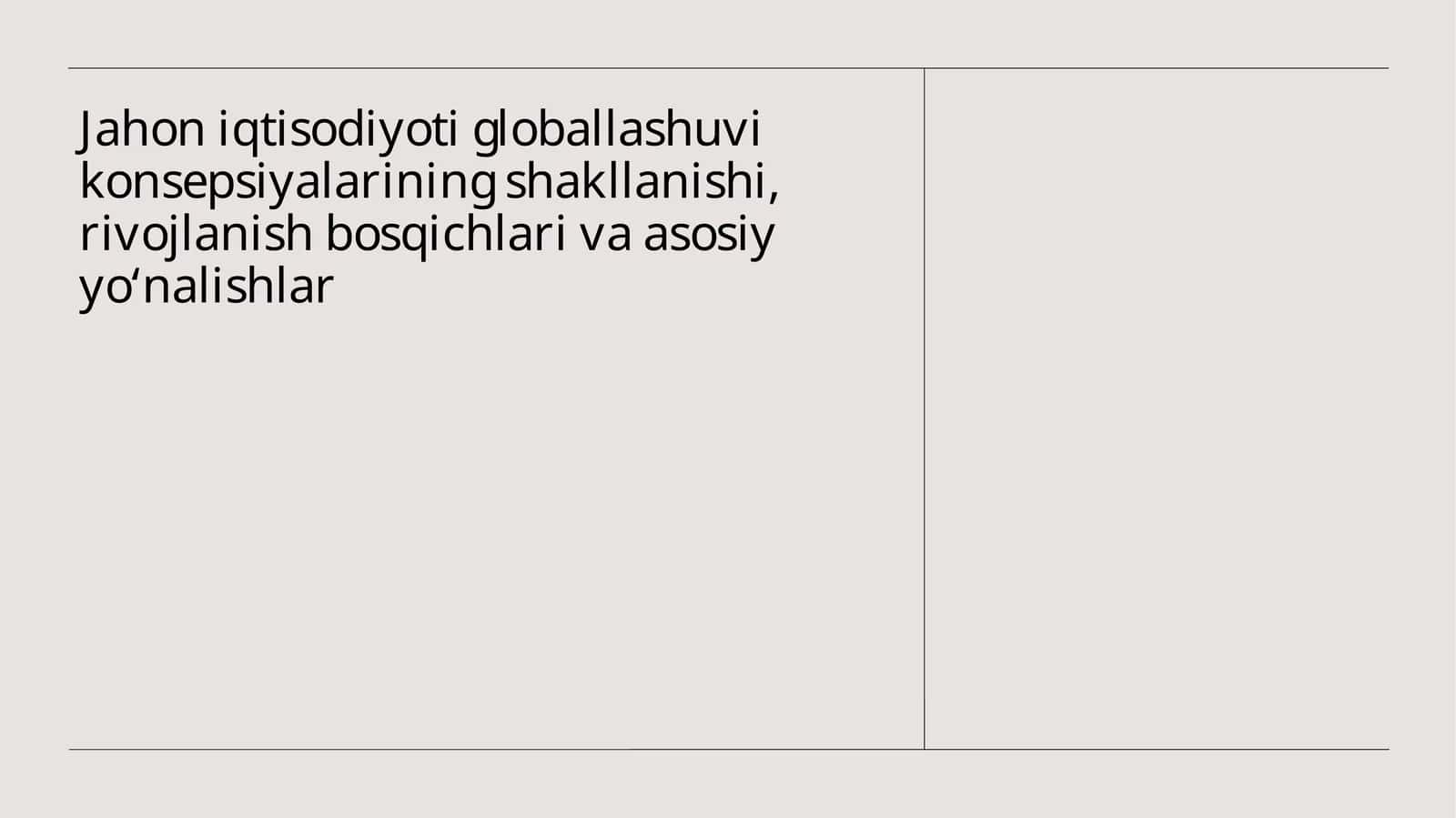 Globallashuvning rivojlanish bosqichlari va uning iqtisodiy, madaniy va siyosiy ta'siri