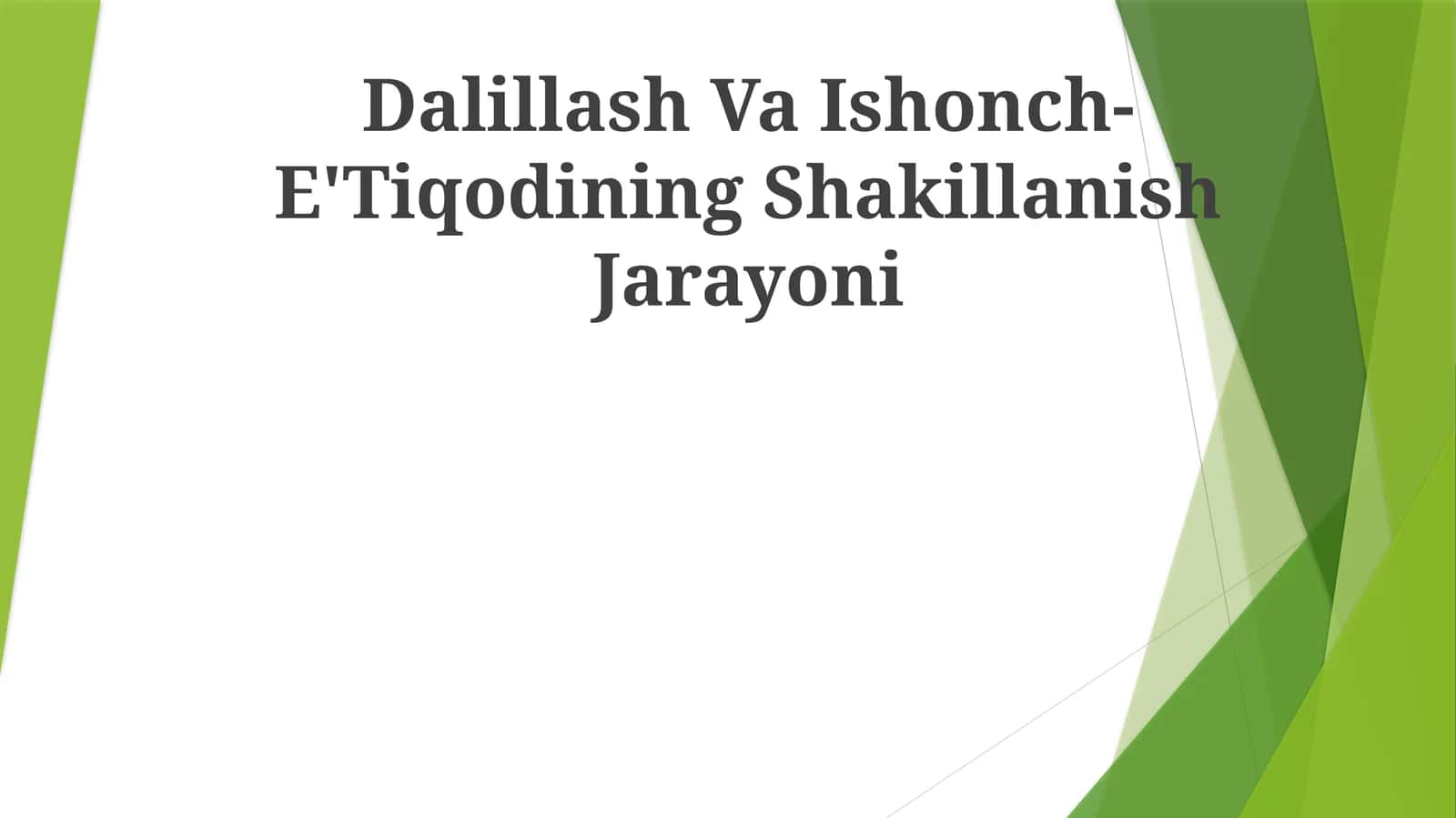 Dalillash Va Ishonch-E'Tiqodining Shakillanish Jarayoni