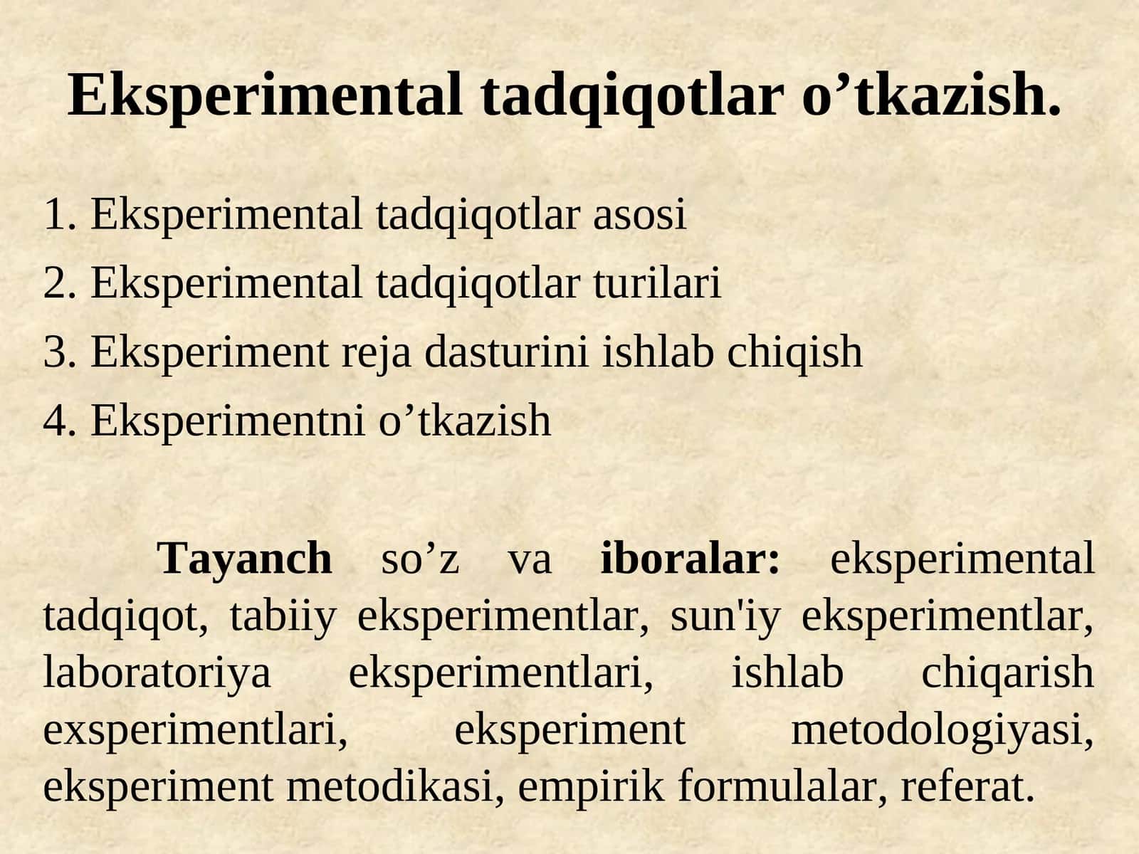 Eksperimental tadqiqotlar o’tkazish