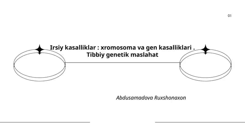 Irsiy kasalliklar: xromosoma va gen kasalliklari. Tibbiy genetik maslahat