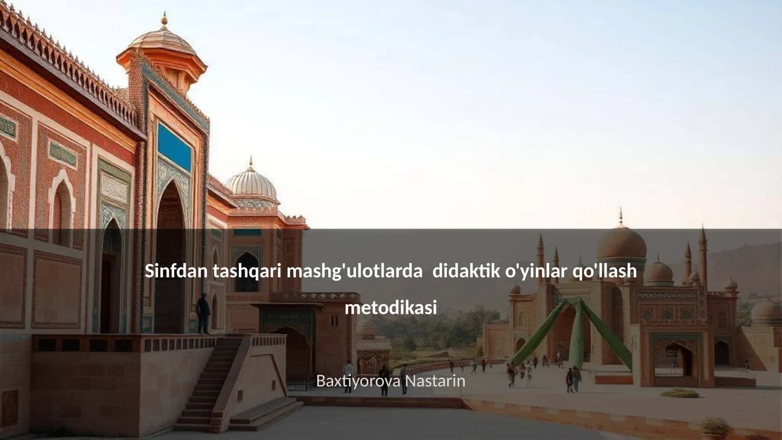 Sinfdan tashqari mashg'ulotlarda didaktik o'yinlar qo'llash metodikasi