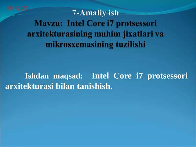 Intel Core i7 protsessori arxitekturasining muhim jixatlari va mikrosxemasining tuzilishi