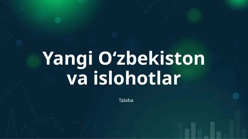 Yangi O‘zbekiston va islohotlar
