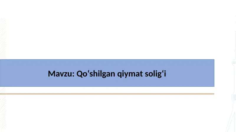 "Qo‘shilgan qiymat solig‘i"