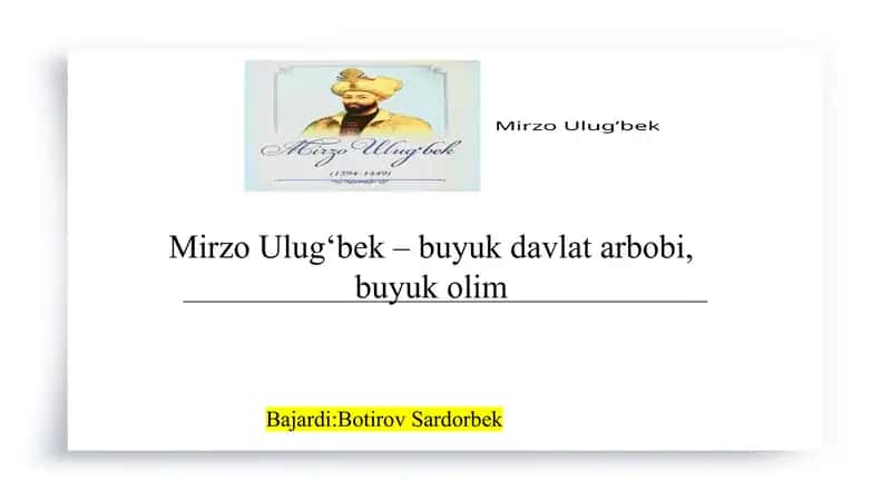 Mirzo Ulug‘bek – buyuk davlat arbobi, buyuk olim
