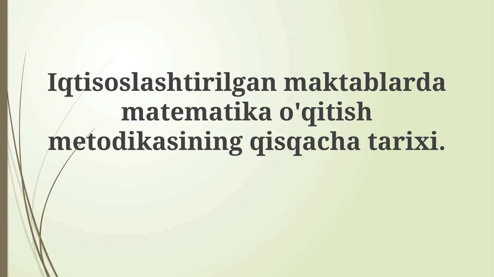 Ixtisoslashtirilgan maktablarda matematika o'qitish metodikasi