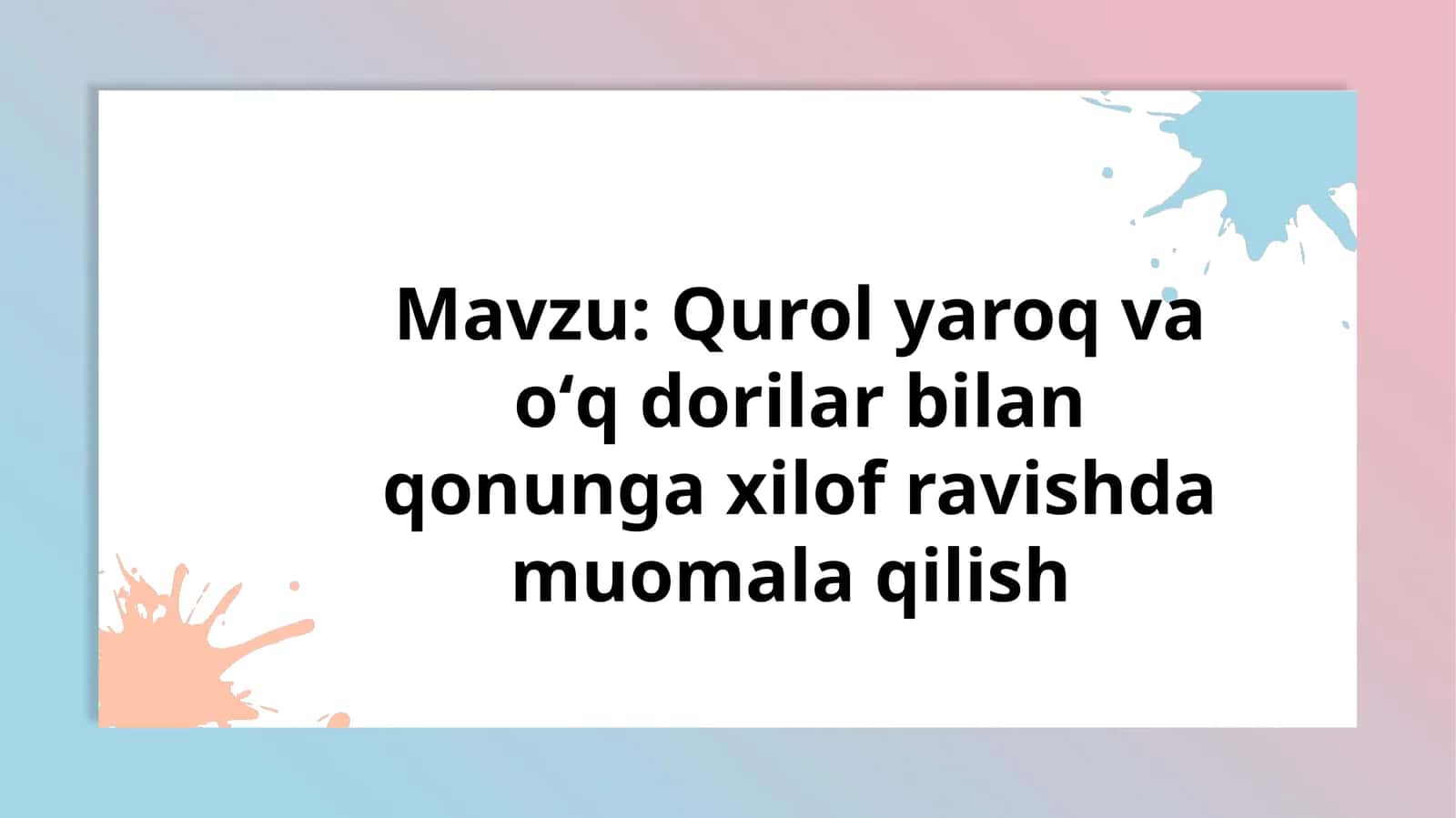 Qurol yaroq va oʻq dorilar bilan qonunga xilof ravishda muomala qilish