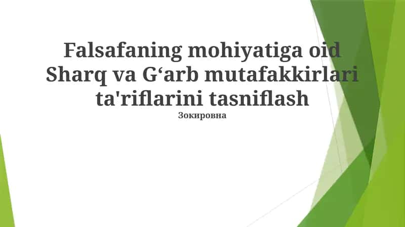Falsafaning mohiyatiga oid Sharq va Gʻarb mutafakkirlari ta'riflarini tasniflash