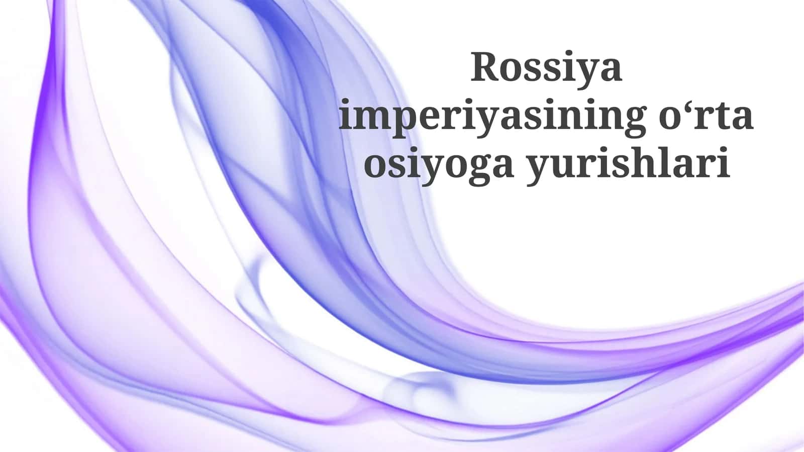 Rossiya imperiyasining oʻrta osiyo yurishlari