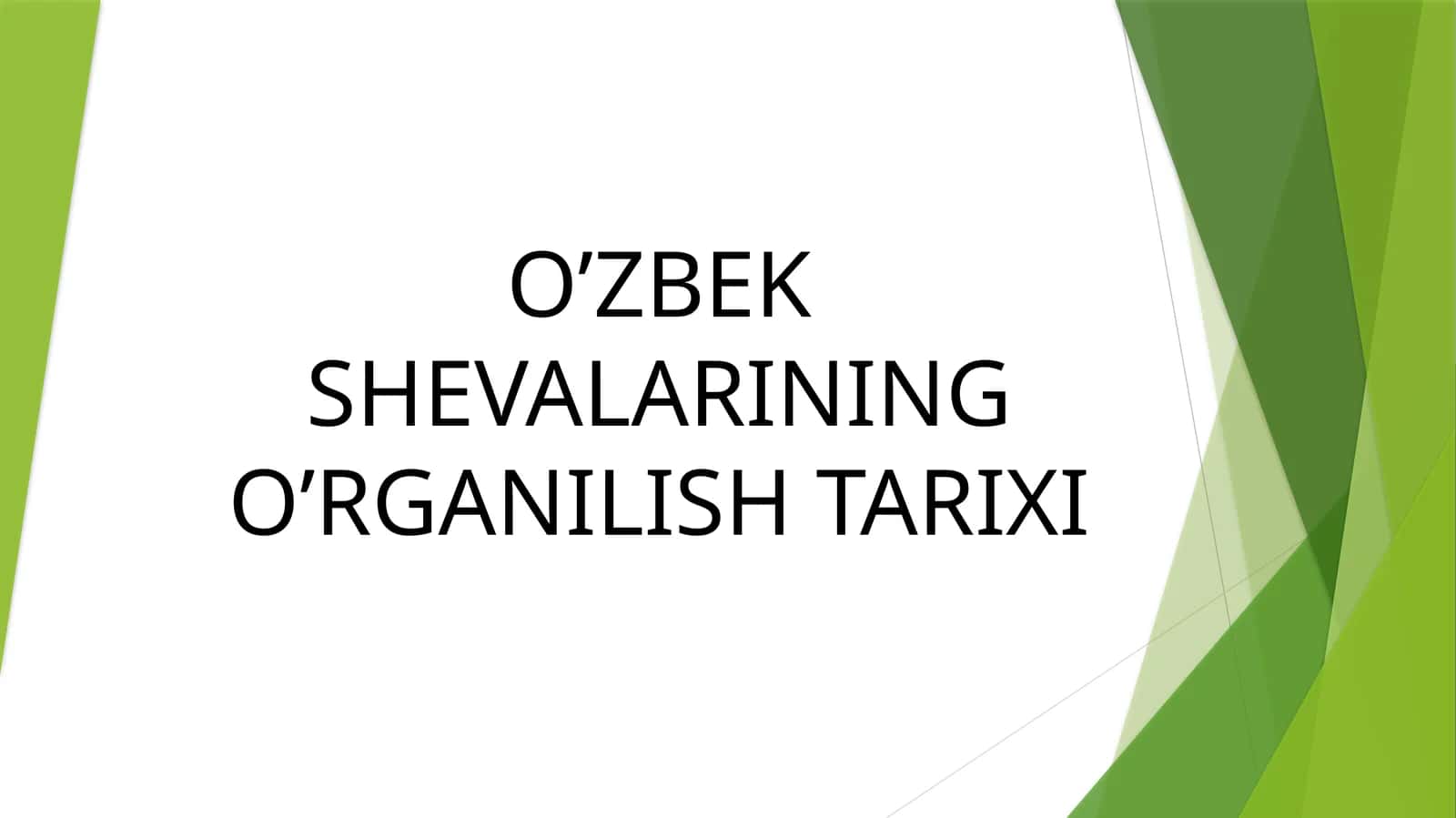 O’ZBEK SHEVALARINING O’RGANILISH TARIXI