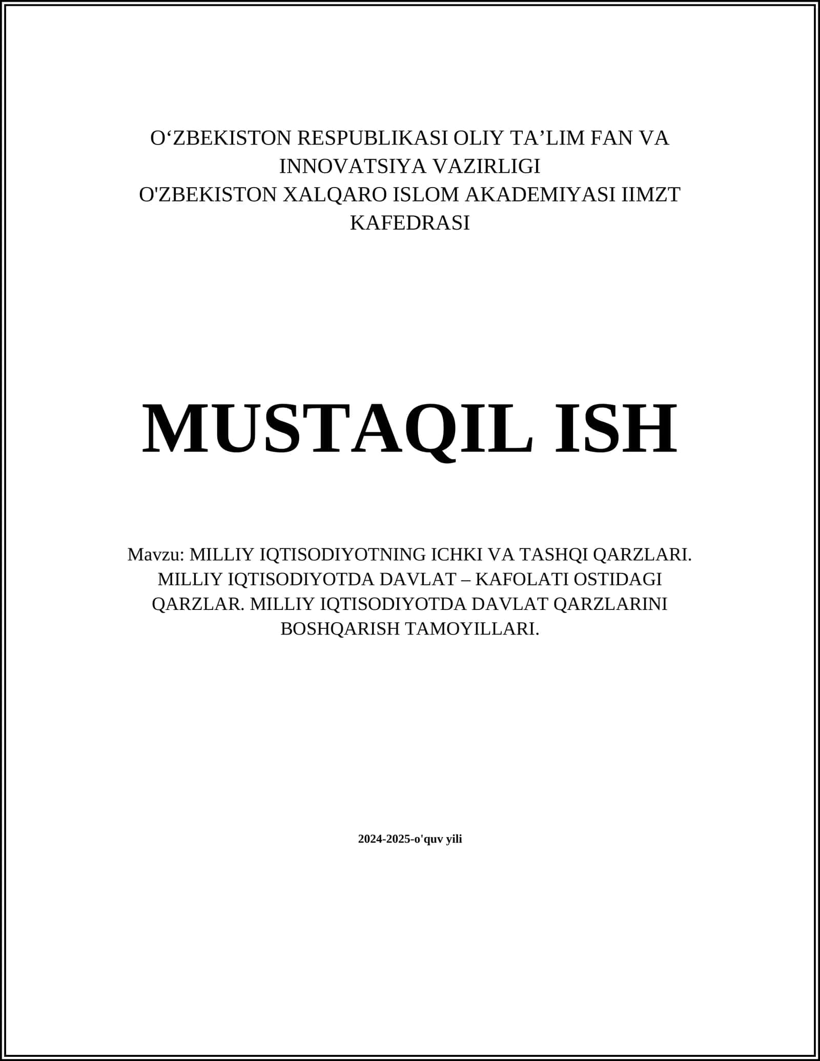 MILLIY IQTISODIYOTNING ICHKI VA TASHQI QARZLARI. MILLIY IQTISODIYOTDA DAVLAT – KAFOLATI OSTIDAGI QARZLAR. MILLIY IQTISODIYOTDA DAVLAT QARZLARINI BOSHQARISH TAMOYILLARI