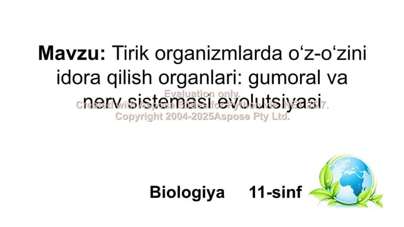 Tirik organizmlarda o‘z-o‘zini idora qilish organlari: gumoral va nerv sistemasi evolutsiyasi
