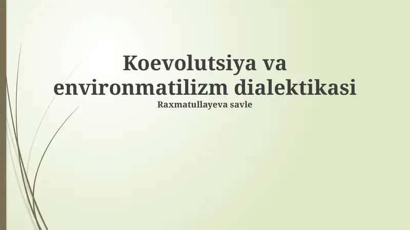 Koevolutsiya va environmatilizm dialektikasi