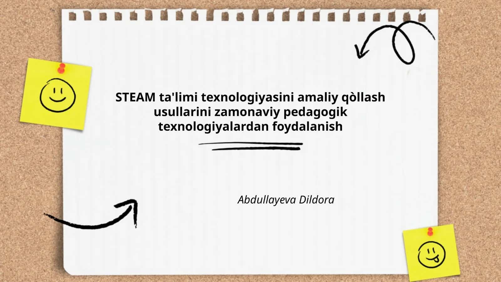 STEAM ta'limi texnologiyasini amaliy qòllash usullarini zamonaviy pedagogik texnologiyalardan foydalanish