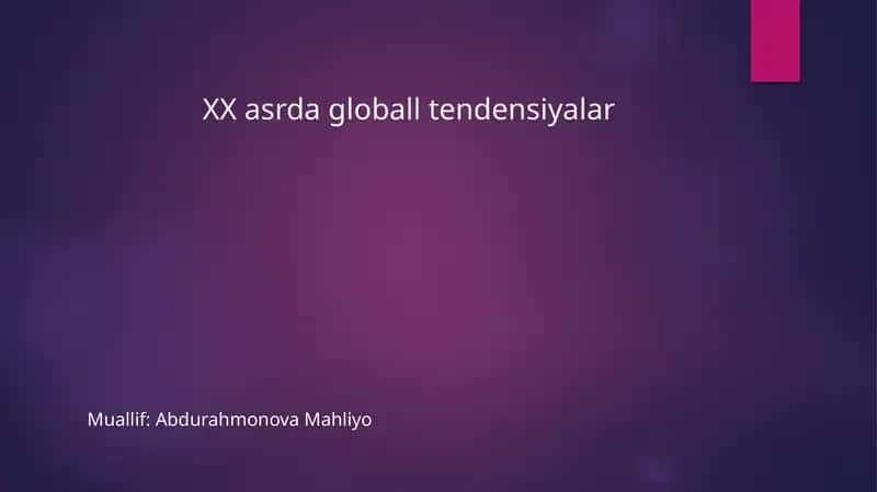 XX asrda globall tendensiyalar