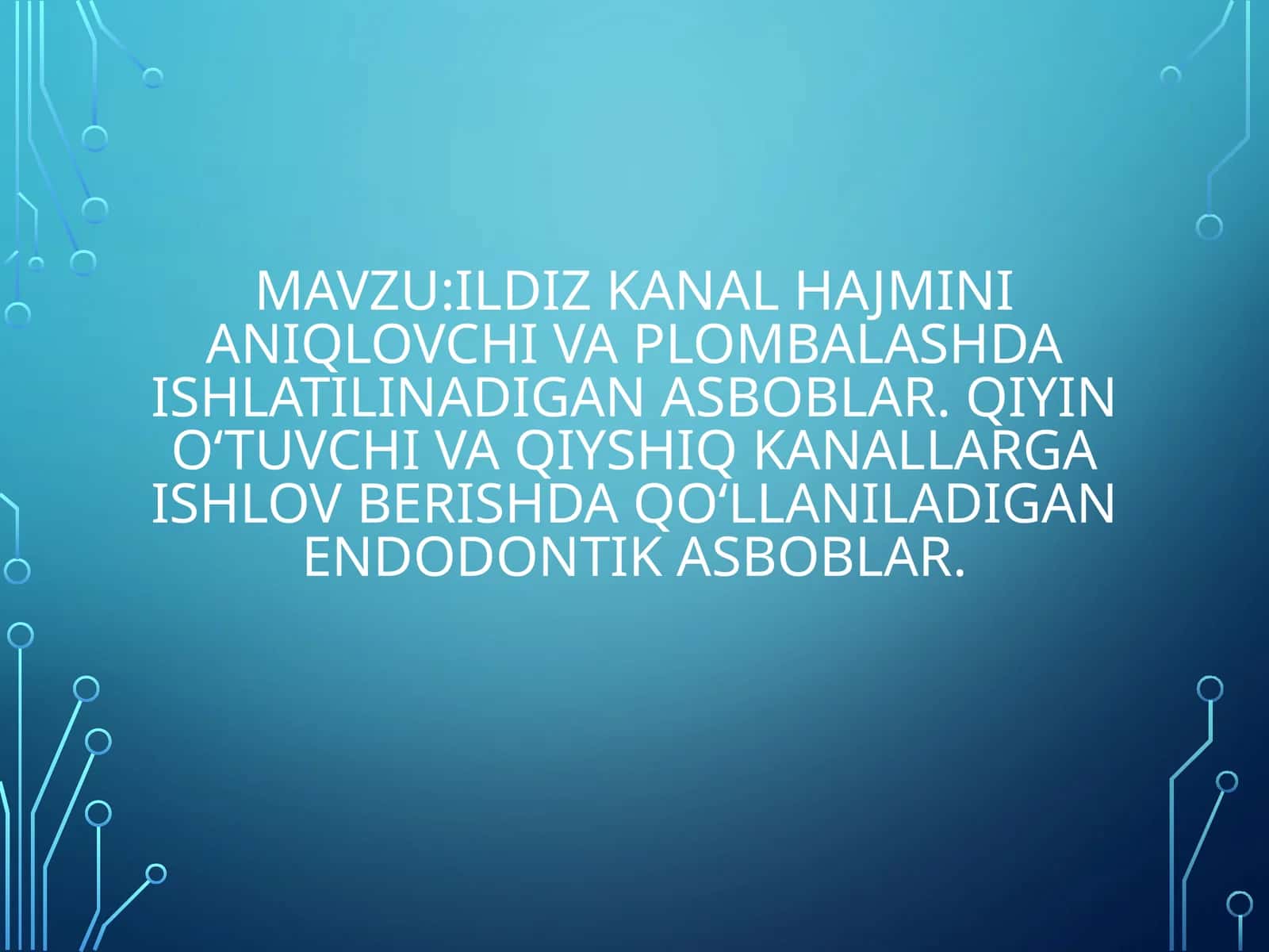Endodontik davolashning maqsadi va ahamiyati