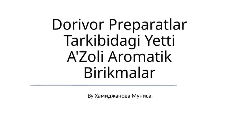 Dorivor Preparatlar Tarkibidagi Yetti A'Zoli Aromatik Birikmalar