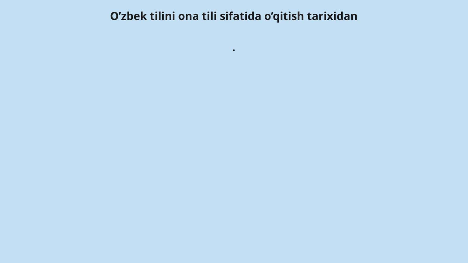 O’zbek tilini ona tili sifatida o’qitish tarixidan
