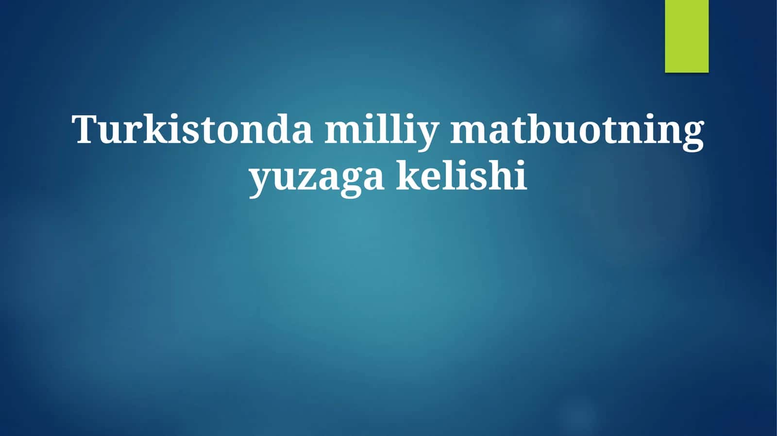 Turkistonda milliy matbuotning yuzaga kelishi