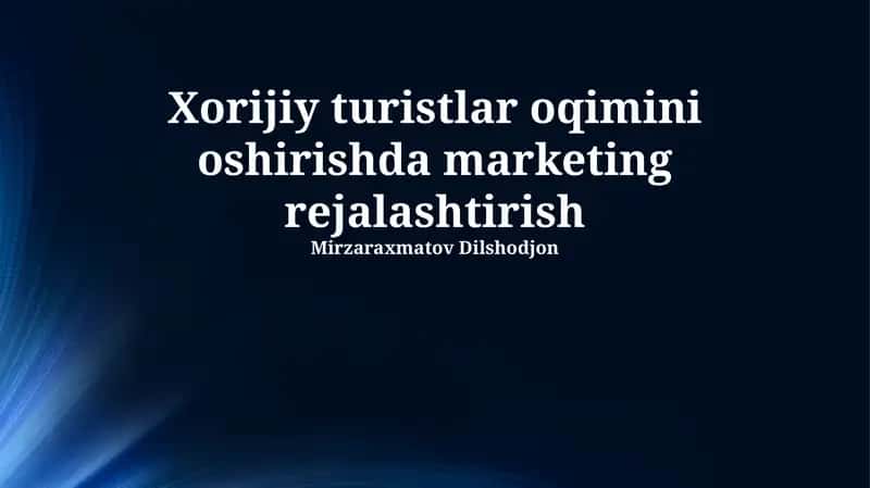 Turizmda marketingning mohiyati va ahamiyati