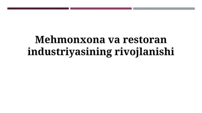 Mehmonxona va restoranindustriyasiningrivojlanishi