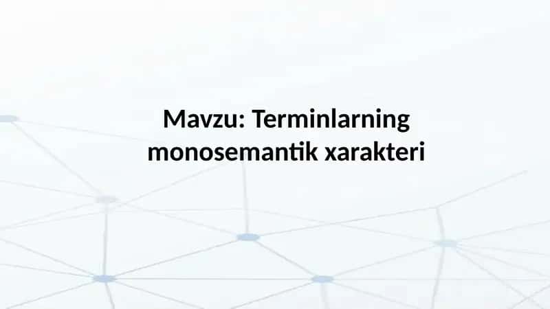 Terminlarning monosemantik xarakteri
