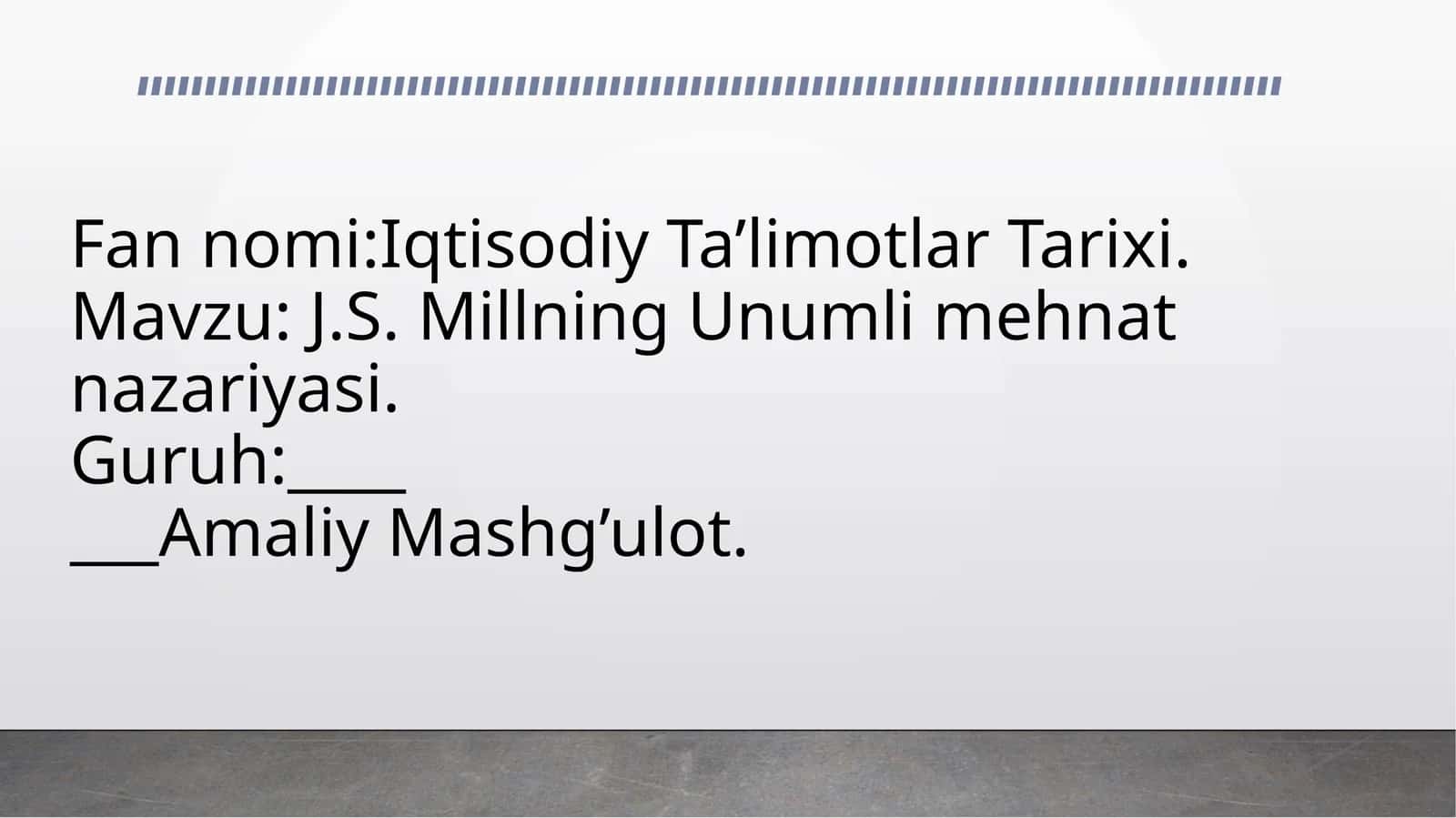 J.S. Millning Unumli mehnat nazariyasi.