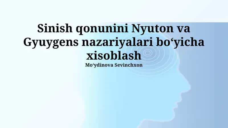 Sinish qonunini Nyuton va Gyuygens nazariyalari boʻyicha xisoblash