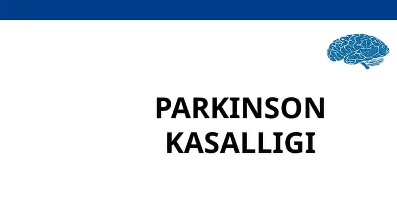 PARKINSON KASALLIGI