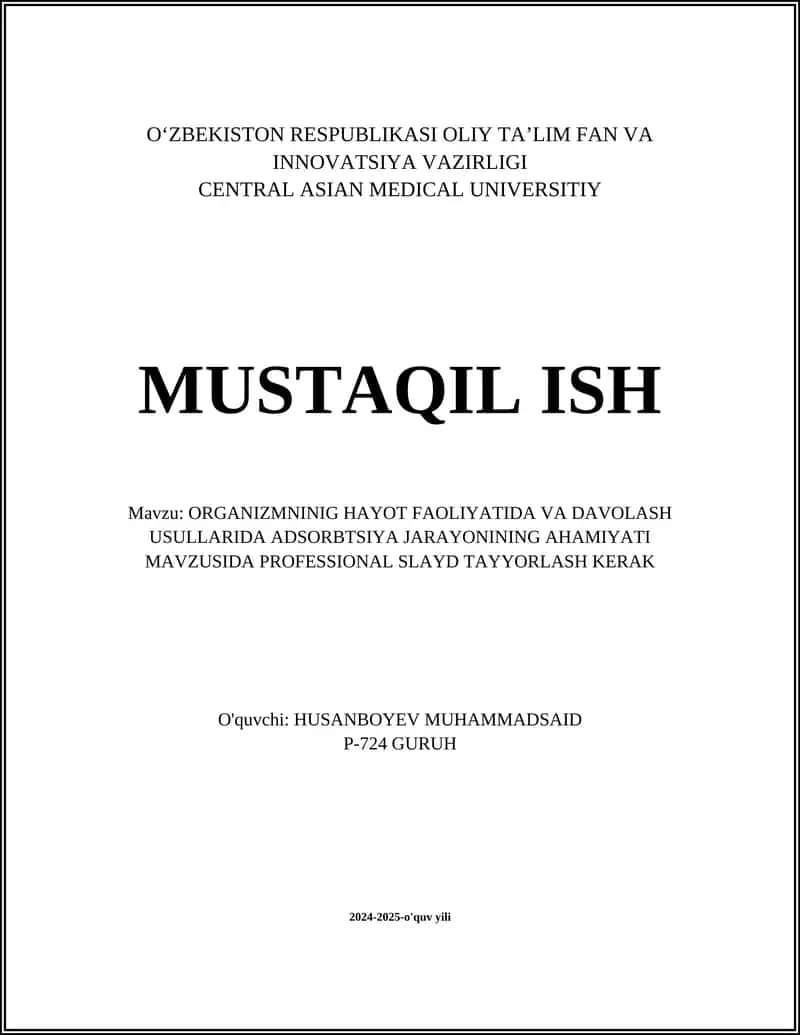 ORGANIZMNINIG HAYOT FAOLIYATIDA VA DAVOLASH USULLARIDA ADSORBTSIYA JARAYONINING AHAMIYATI MAVZUSIDA PROFESSIONAL SLAYD TAYYORLASH KERAK