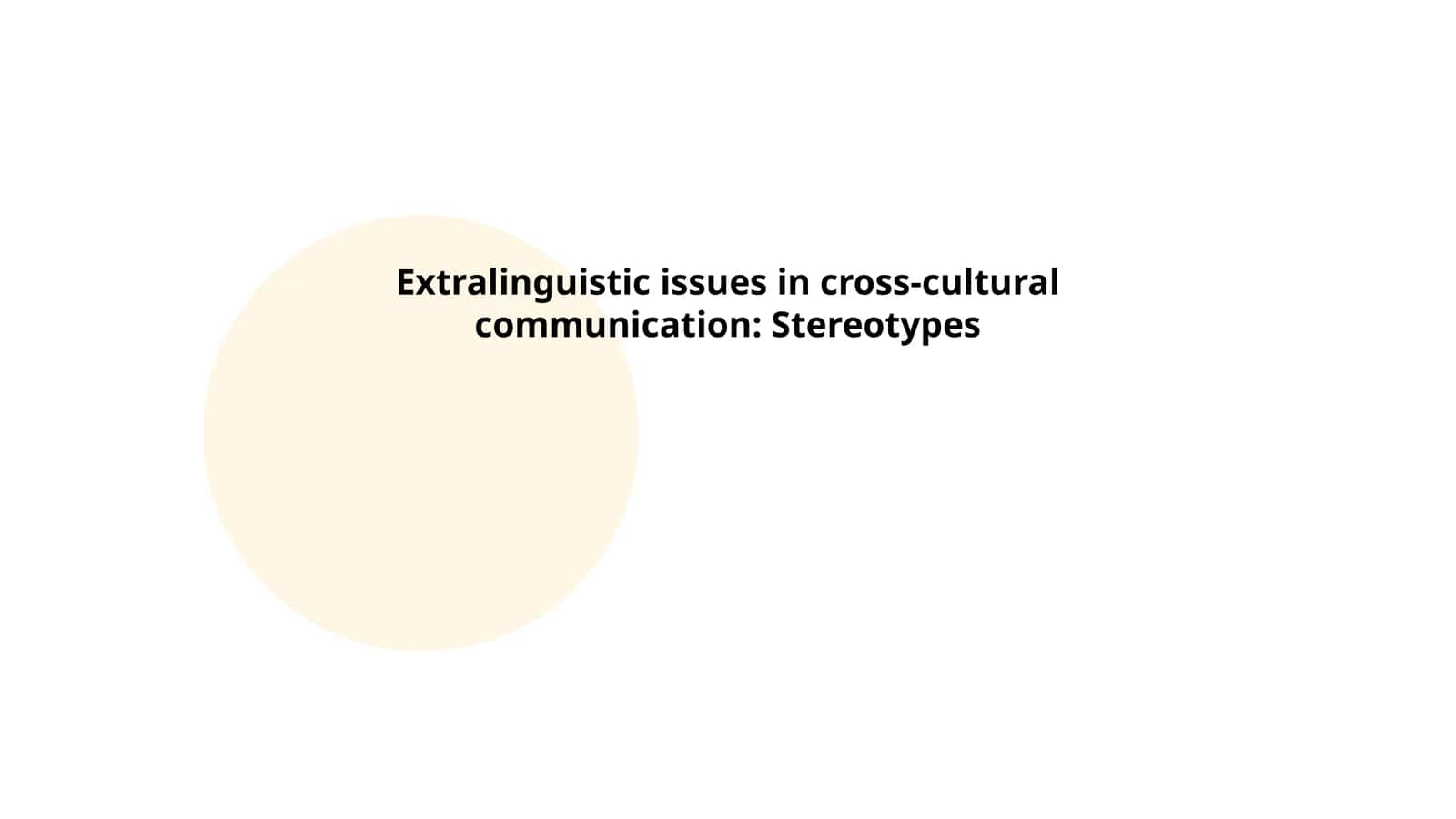 Extralinguistic issues in cross-cultural communication: Stereotypes
