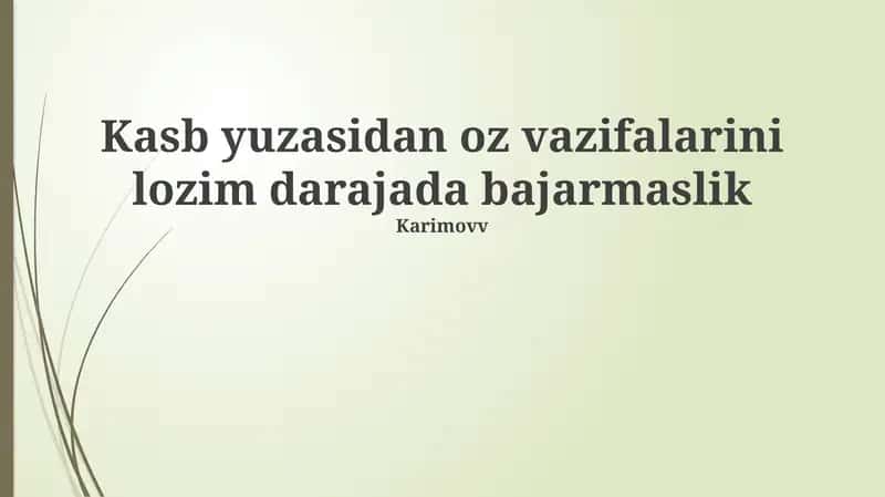 Lavozim vazifalarini to'g'ri bajarmaslik