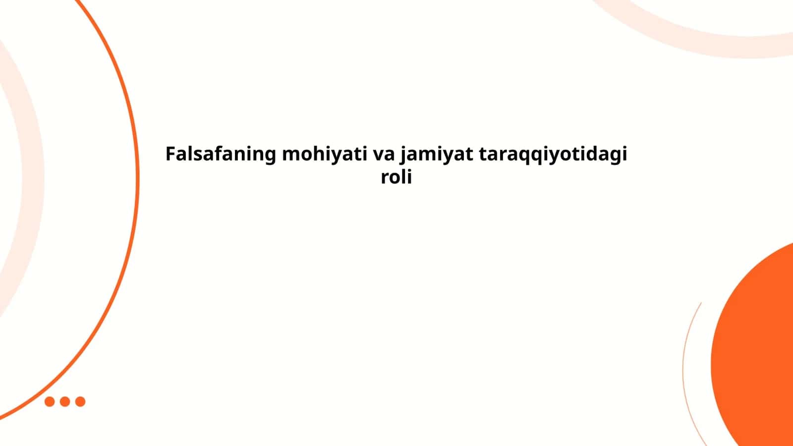 Falsafaning mohiyati va jamiyat taraqqiyotidagi roli