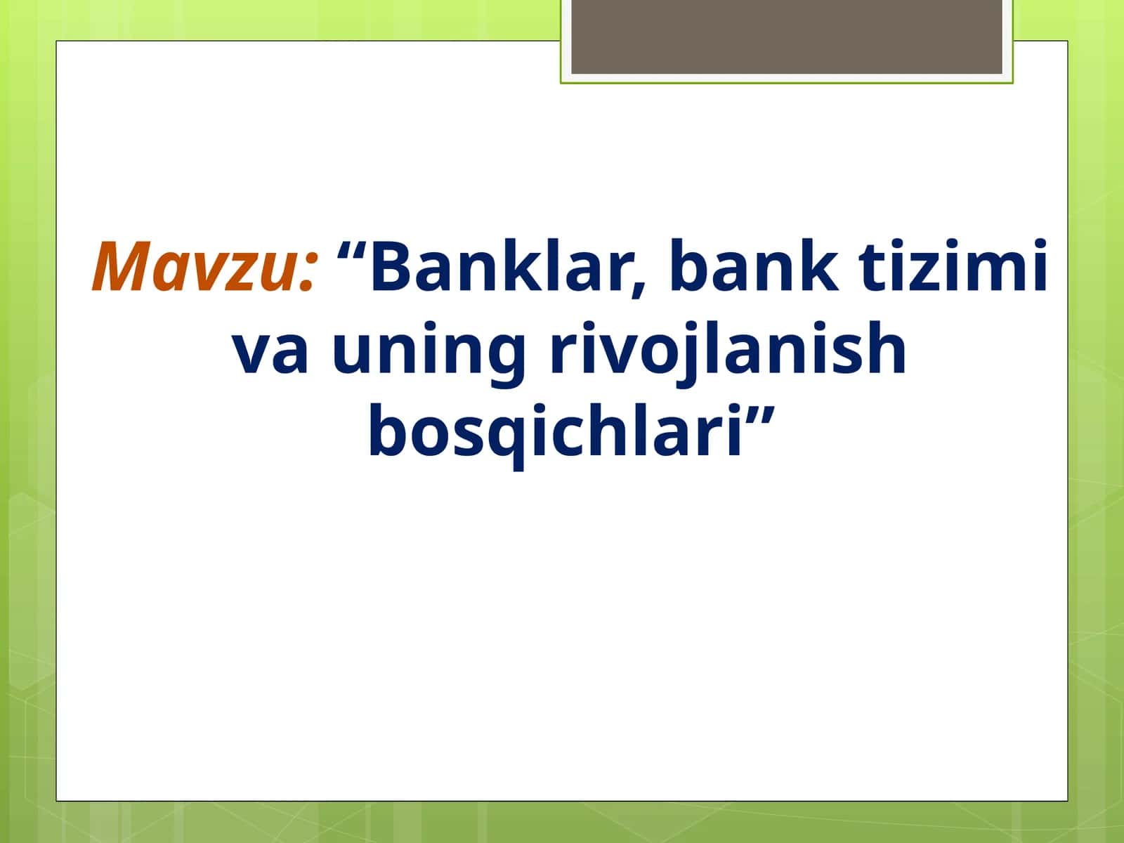 Banklar, bank tizimi va uning rivojlanish bosqichlari.