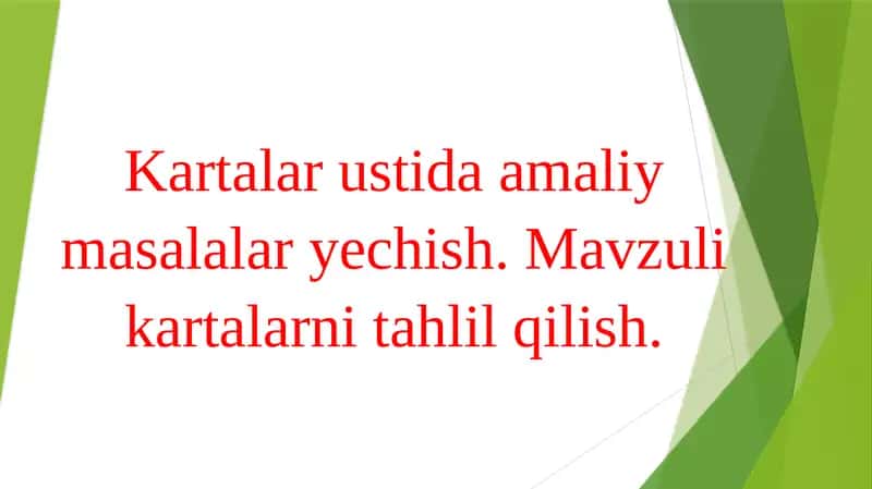 Kartalar ustida amaliy masalalar yechish