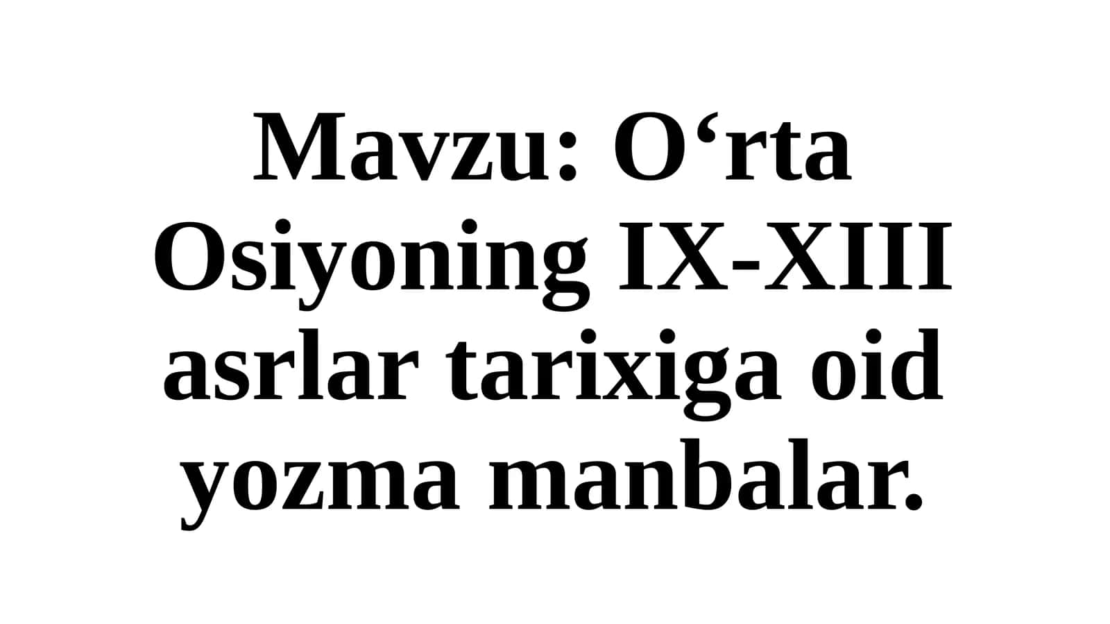 Orta O‘siyoda IX-XIII asrlarda ijtimoiy-siyosiy ahvol