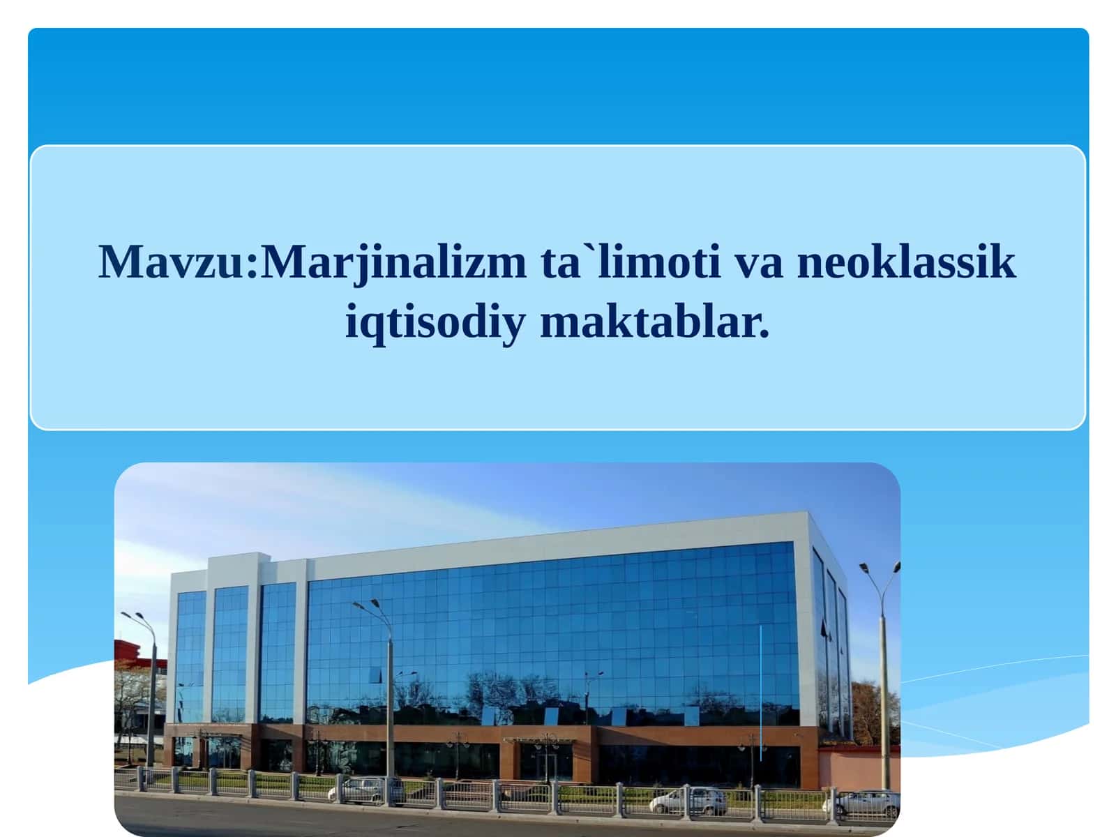 Marjinalizm ta'limoti neoklassik iqtisodiy maktablar