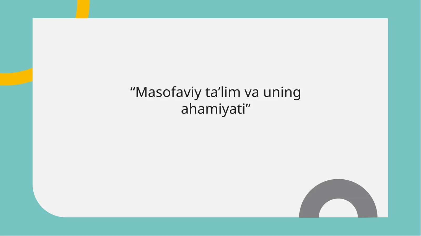 Masofaviy ta'lim va uning ahamiyati