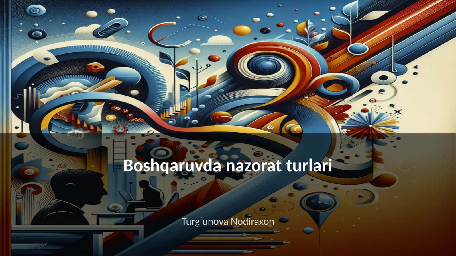 Boshqaruvda nazorat turlari
