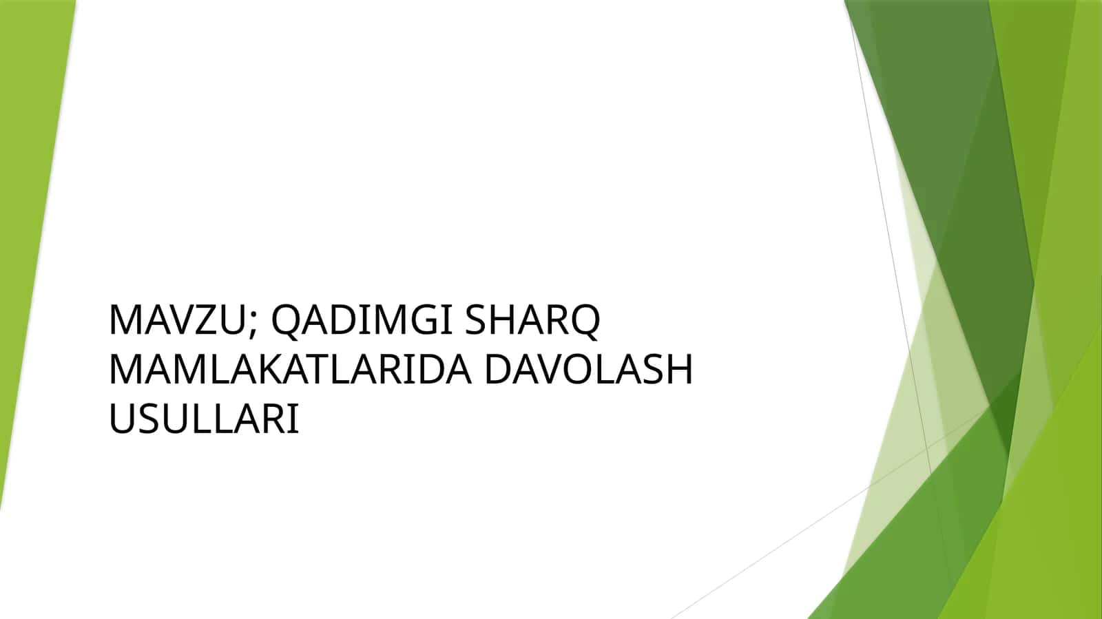 QADIMGI SHARQ MAMLAKATLARIDA DAVOLASH USULLARI