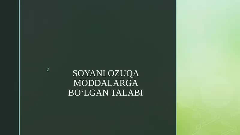 SOYANI OZUQA MODDALARGA BOʻLGAN TALABI