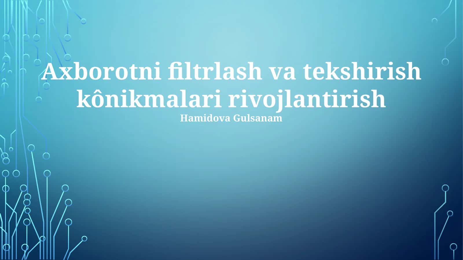 Axborotni filtrlash va tekshirish kônikmalari rivojlantirish