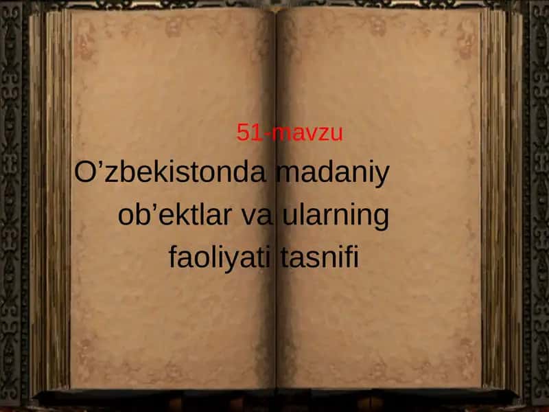 O’zbekistonda madaniy ob’ektlar va ularning faoliyati tasnifi