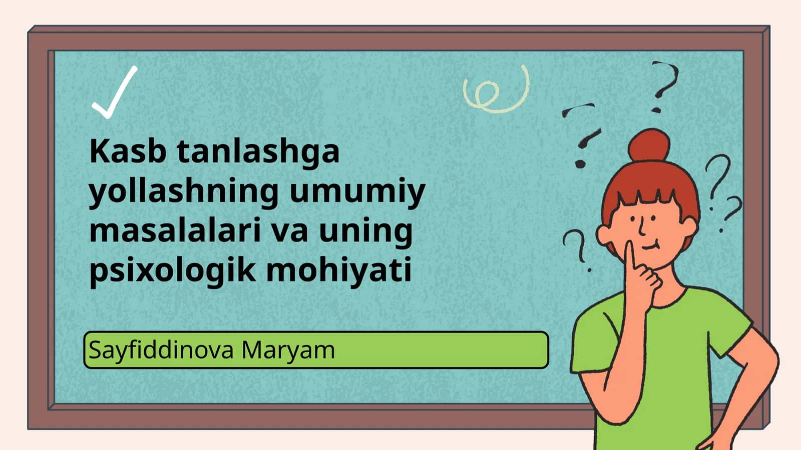 Kasb tanlashga yollashning umumiy masalalari va uning psixologik mohiyati