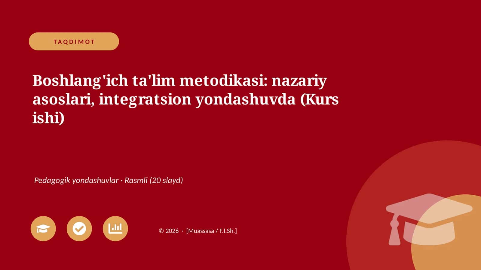 Boshlang'ich ta'lim metodikasi: nazariy asoslari, integratsion yondashuvda (Kurs ishi)