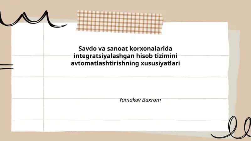 Savdo va sanoat korxonalarida integratsiyalashgan hisob tizimini avtomatlashtirishning xususiyatlari