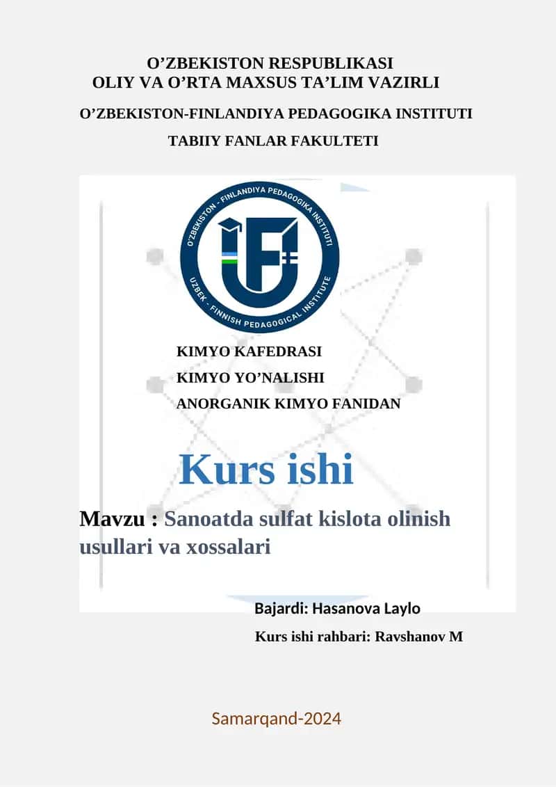 Sanoatda sulfat kislota olinish usullari va xossalari